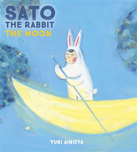  The Rabbit and the Moon: A Whimsical Tale Exploring Themes of Ambition and Humility!